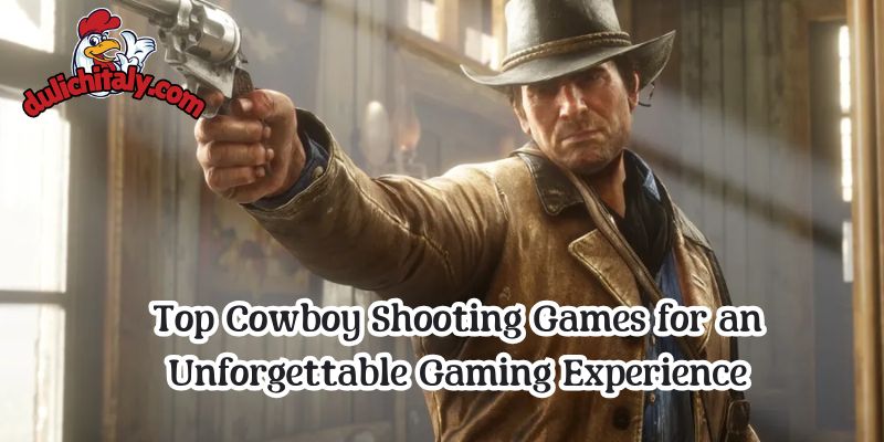 Top Cowboy Shooting Games for an Unforgettable Gaming Experience